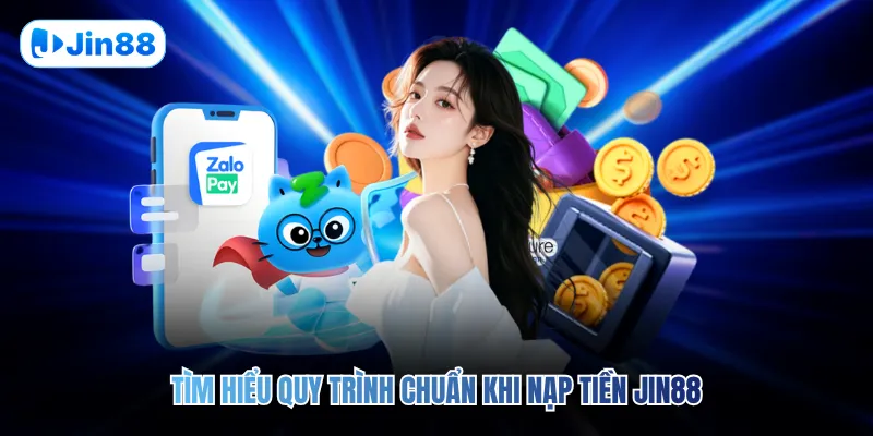 Nạp Tiền JIN88 - hình ảnh - jin88.it.com Nạp Tiền JIN88 - hình ảnh - jin88.it.com